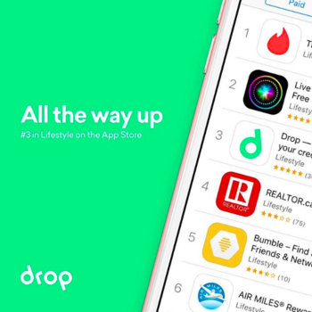 Drop Loyalty - We are constantly improving our Drop app and rapidly growing our user platform