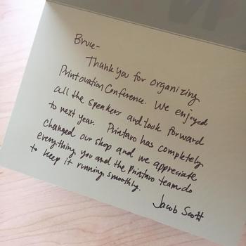 Printavo - Such a nice thank you note from one of customers who attended our first annual conference.